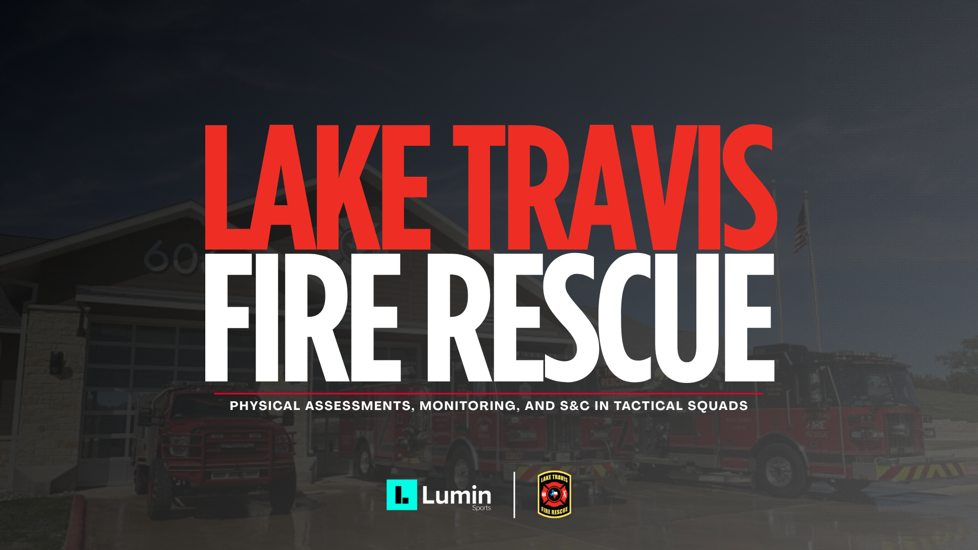 Lumin Sports Inside Lake Travis Fire Rescue - Lumin Sports