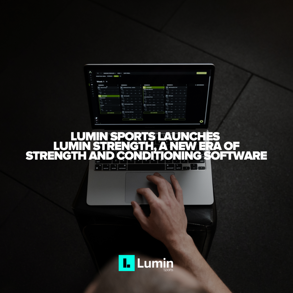 Lumin Sports Releases Strength & Conditioning Software - Lumin Sports